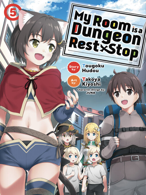 Title details for My Room is a Dungeon Rest Stop, Volume 5 by Tougoku Hudou - Available